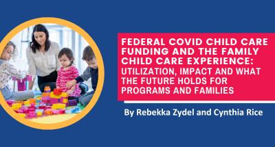 Federal COVID Child Care Funding And The Family Child Care Experience ...